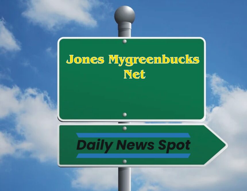 jones mygreenbucks net